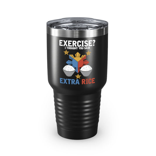 30oz Tumbler Stainless Steel Colors Hilarious Extra Foods Enthusiasts Pinoy Sarcastic Expression Humorous