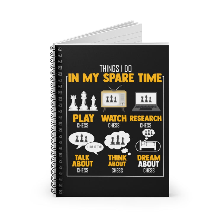 Spiral Notebook Humorous Thing Do My Spare Times Play Board Sport Enthusiast  Novelty Chessman