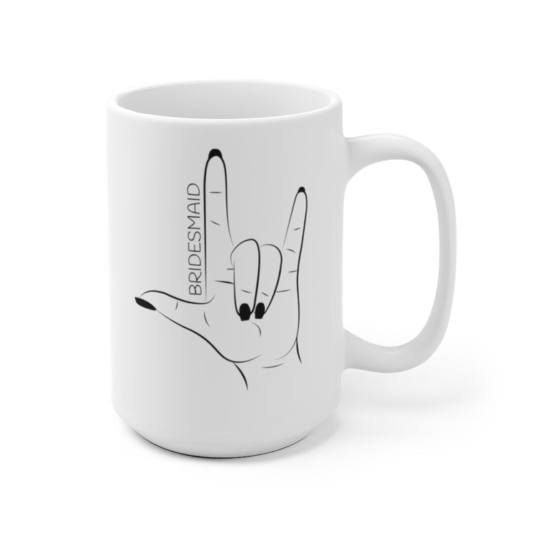 White Ceramic Mug  Hilarious Wedding Bridesmaid Sarcastic Illustration Saying Funny Engagement