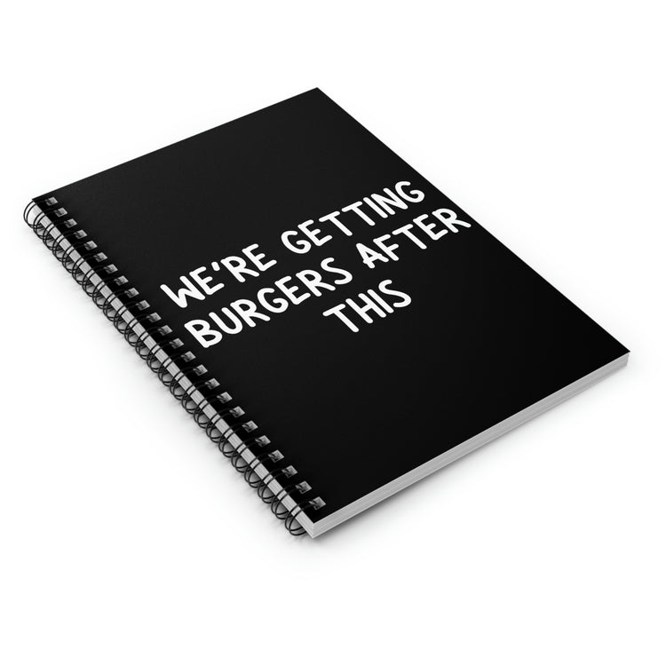 Spiral Notebook Humorous We're Getting Burgers After This Workout Women Novelty Workout Husband Gym Men