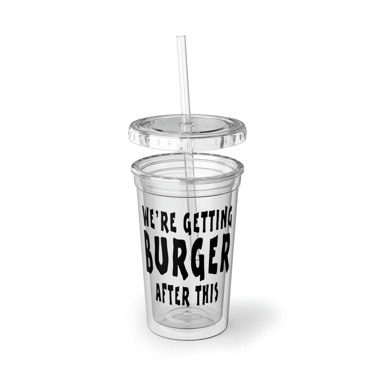 16oz Plastic Cup Funny Saying We're Getting Burgers After This Workout Women Novelty Workout Husband Mom Father