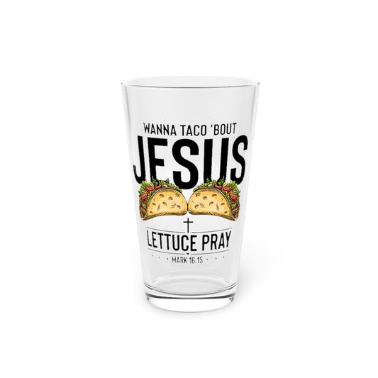 Beer Glass Pint 16oz  Humorous Taco Foodie Priesthood Catholic Church Pastor Pun Humorous