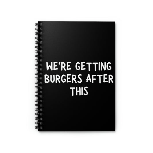 Spiral Notebook Humorous We're Getting Burgers After This Workout Women Novelty Workout Husband Gym Men