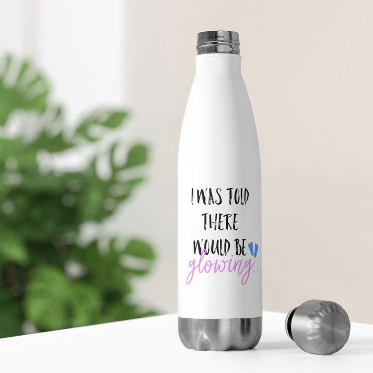 20oz Insulated Bottle  I Was Told There Would Be Glowing Future Mom