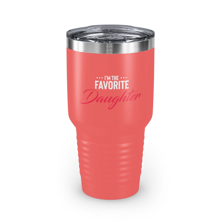 30oz Tumbler Stainless Steel Colors Humorous Favored Best-loved Dearest Favourite Special Girl Novelty Favoritism