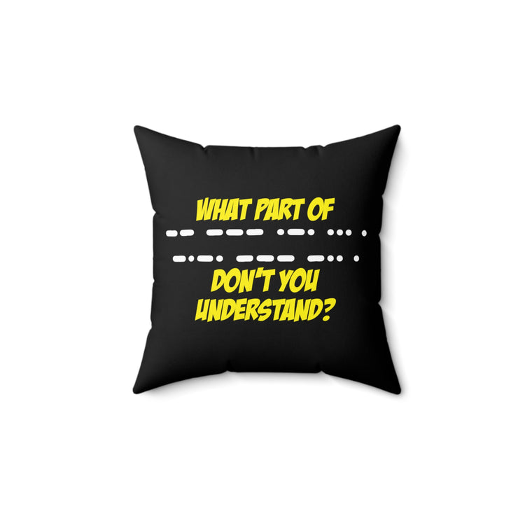 Humorous Understanding Parts Of Decrypting Hilarious Reassembling Clues Men Women T Shirts Spun Polyester Square Pillow