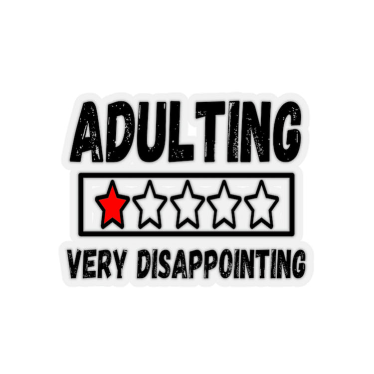 Sticker Decal Funny Saying Adulting Very Disappointing Introvert Sassy Gag Novelty Women Men Sayings Husband