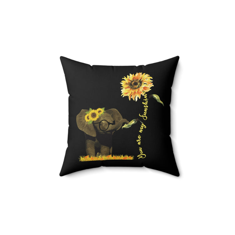 You are My Sunshine Cute Elephant Kindness Spun Polyester Square Pillow