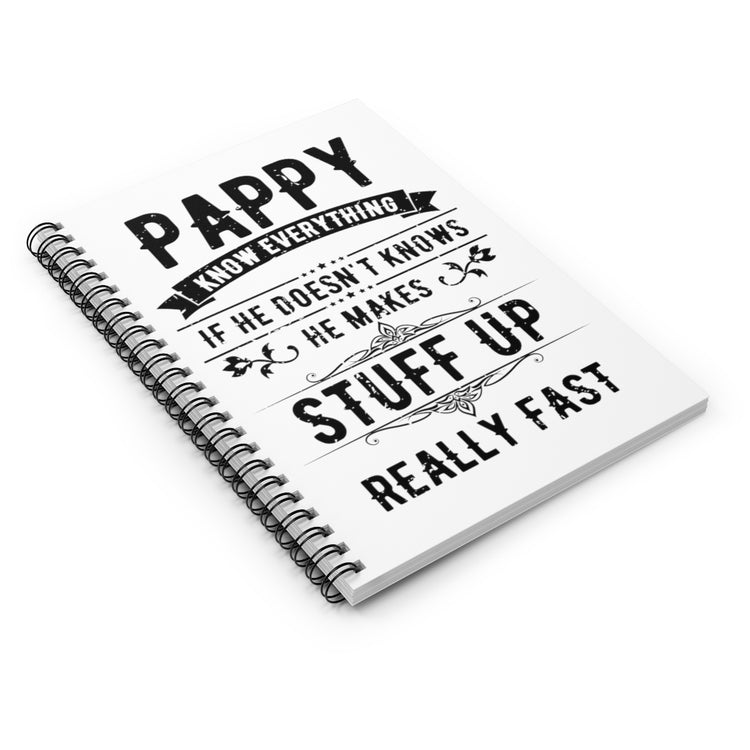 Spiral Notebook  Hilarious Pappy Knows Everything Dad Comical Sayings Lover Humorous Fatherhood