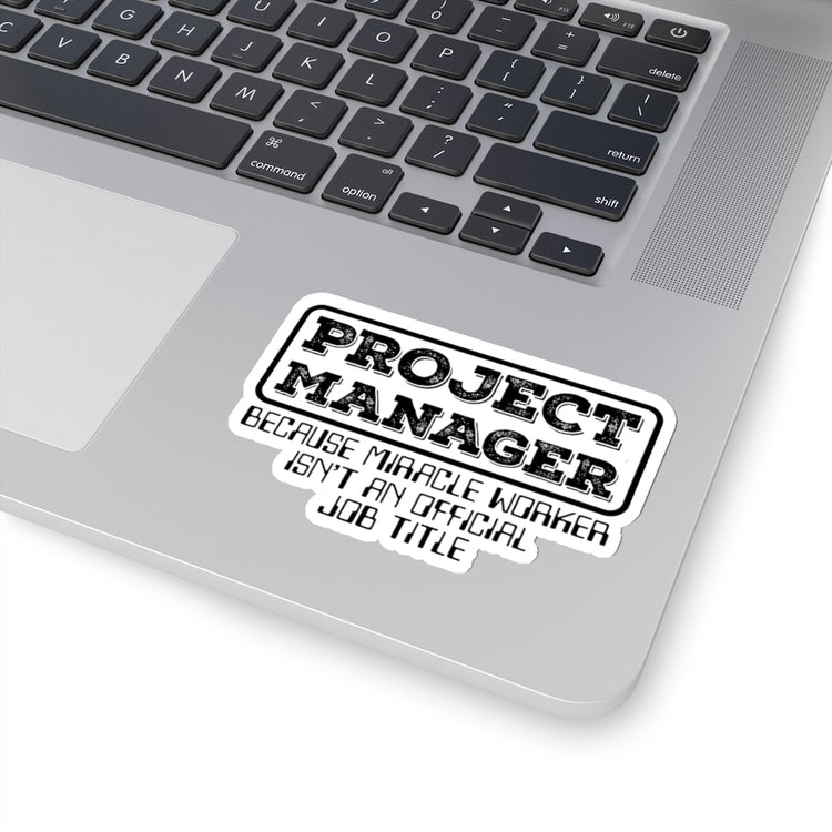 Sticker Decal Hilarious Project Manager Director Administrator Leaders Humorous Executive Stickers For Laptop Car