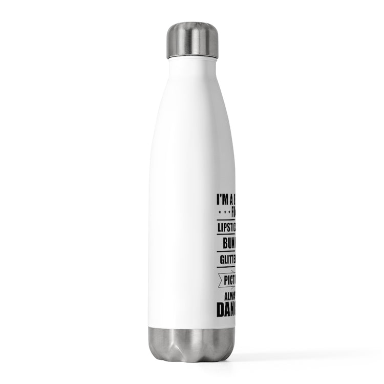 20oz Insulated Bottle  Humorous Dance Choreographers Sarcasm Funny Mother's Day Pun Hilarious