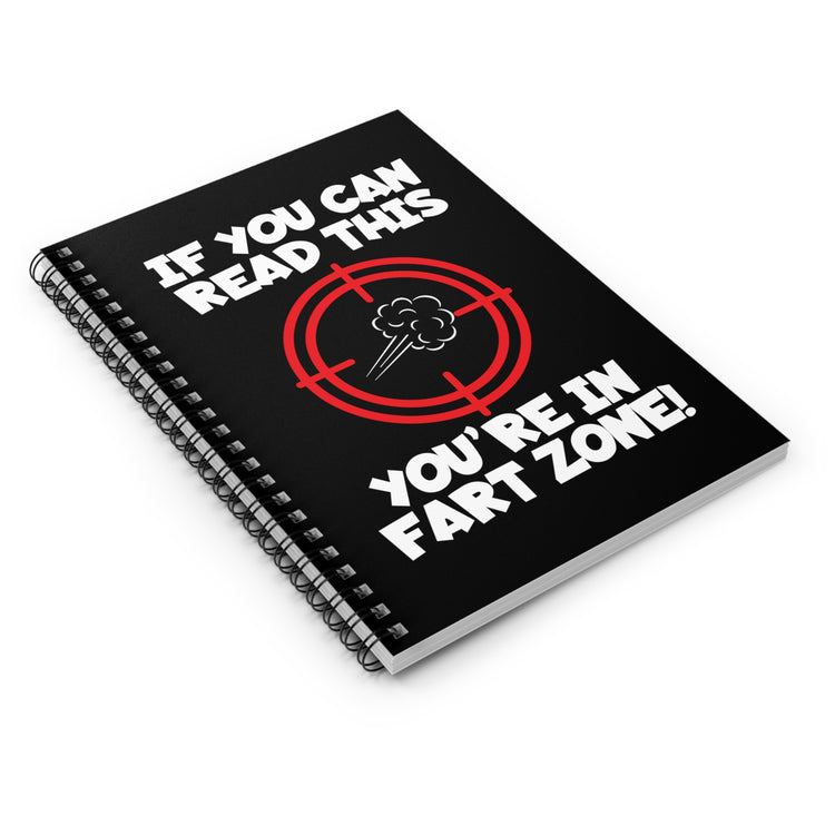 Humorous You're Near Fart Range Sassy Puns Funny Graphic Sayings Sarcastic Men Women T Shirt Spiral Notebook - Ruled Line