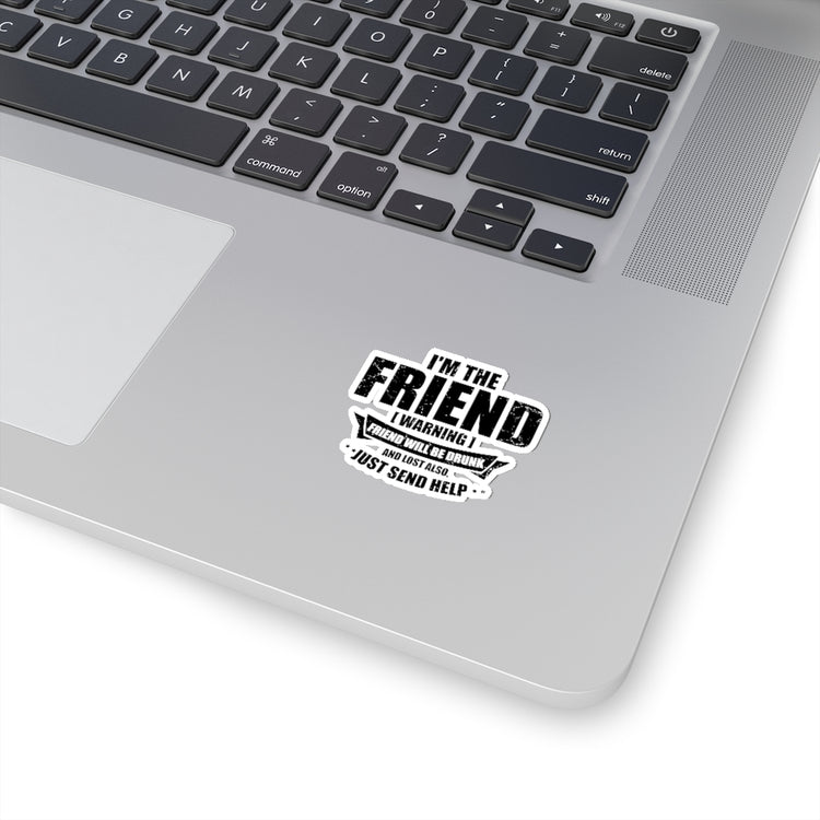 Sticker Decal Humorous I'm Friend Alcoholic Beverage Lover Pun Sayings Novelty Drinking Stickers For Laptop Car