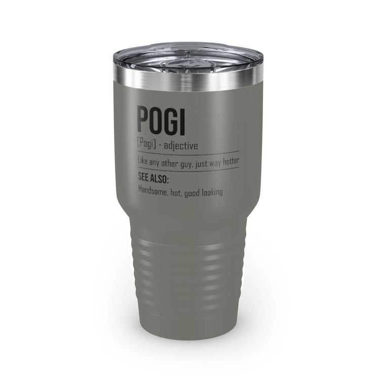 30oz Tumbler Stainless Steel Colors Novelty Pogi Handsome Guys Good-Looking Nice-Looking Man Hilarious Attractive