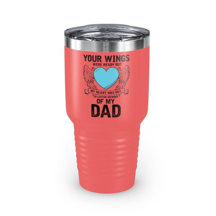 30oz Tumbler Stainless Steel Colors Inspirational Losing Fathers Bereavement Statements Line Motivational