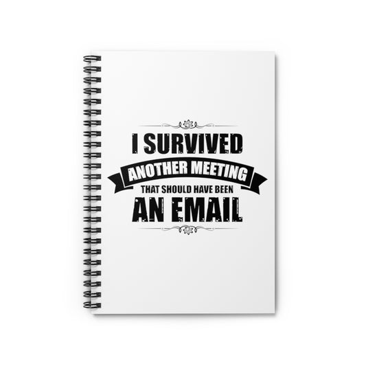 Spiral Notebook Funny Surviving Another Virtual Office Meetings Statements  Remotely Emailing Working Mockery