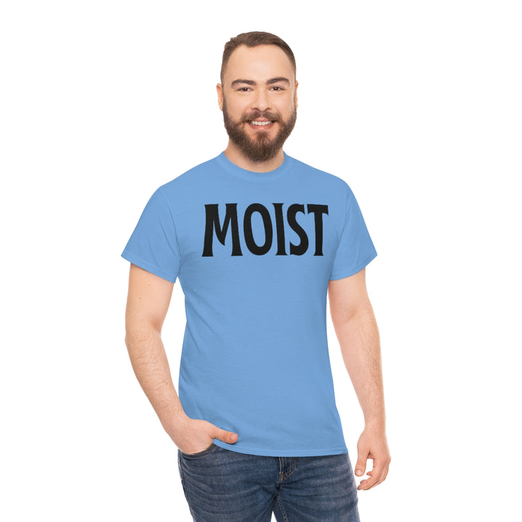 Funny Moist Sarcastic Saying Men Women Pun Sarcasm Statement Hilarious Hubbies Ironic Sayings Marriage Sarcasm