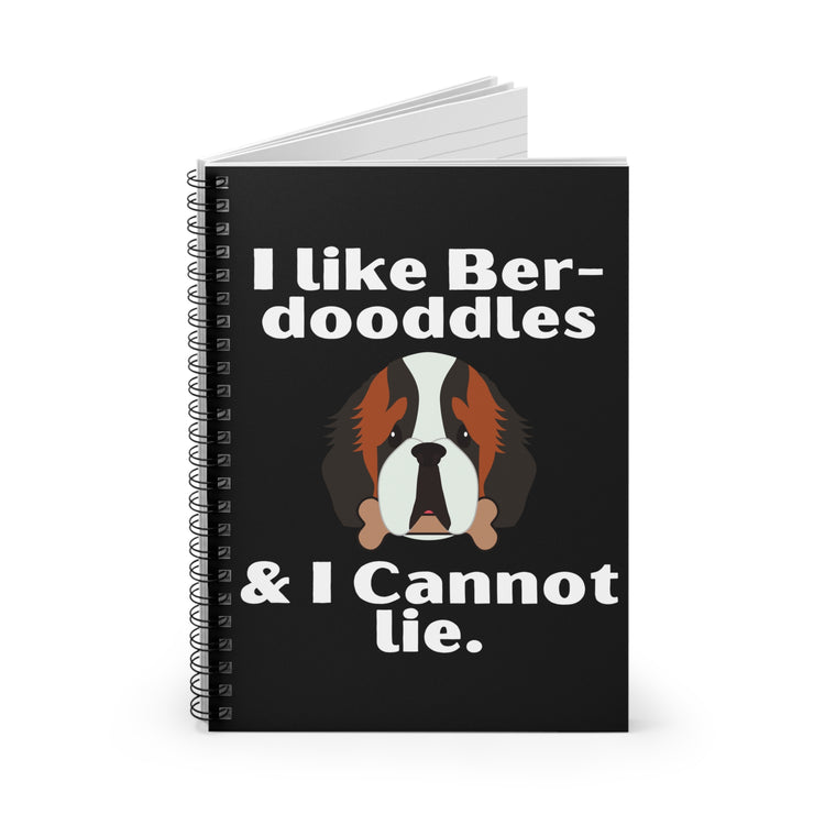 Novelty Ber-doodles Lover Ain't Lying Graphic Tee Shirt Gift | Funny St. Bernard Devotee Saying Men Women T Shirt Spiral Notebook - Ruled Line