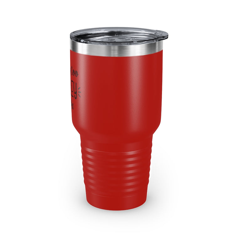 30oz Tumbler Stainless Steel Colors  Humorous Awkwardly Introverts Sarcastic Mockeries Line Pun Hilarious Ridiculous