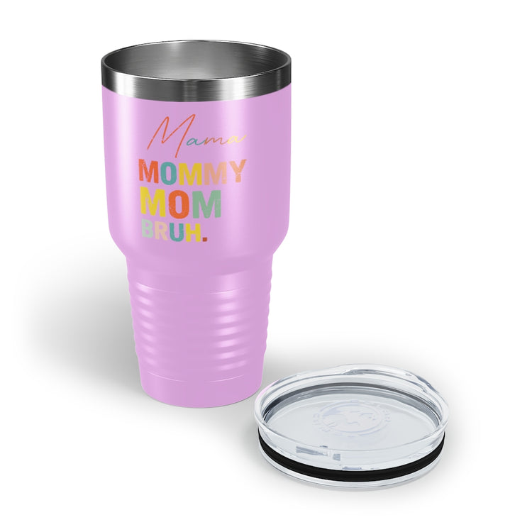 30oz Tumbler Stainless Steel Colors Novelty Mommies Names Mothers Appreciation Statements Puns Humorous Mommas