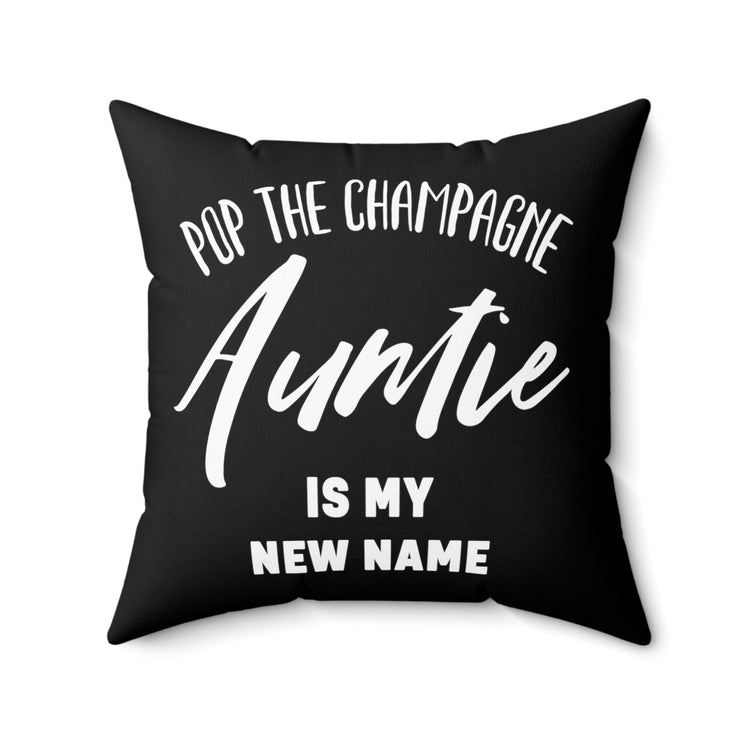 Promoted To Auntie Pop The Champagne Shirt Spun Polyester Square Pillow