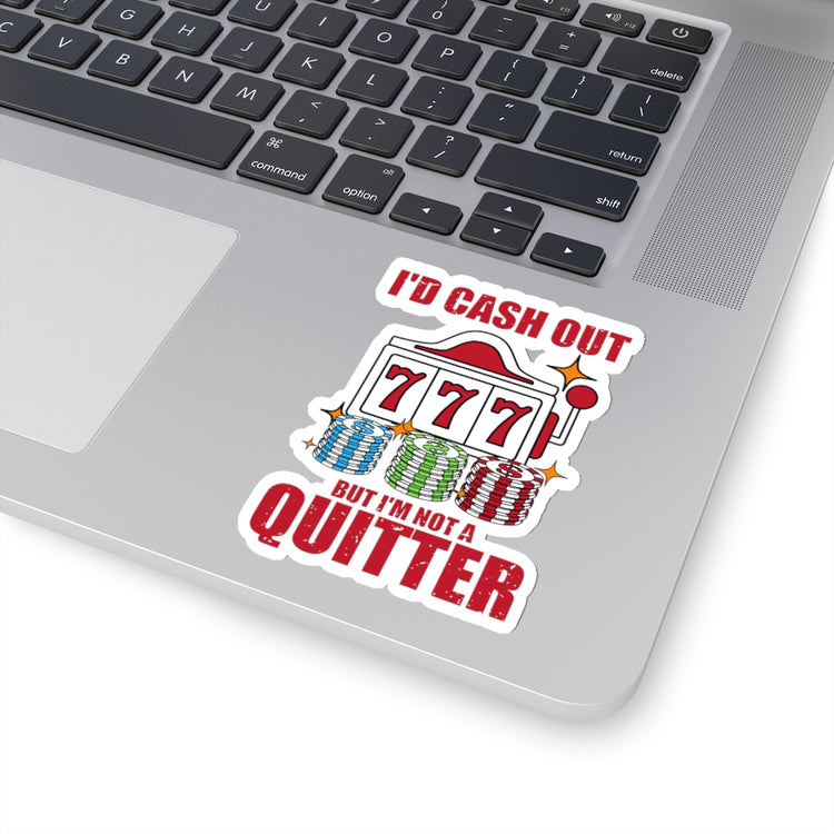 Sticker Decal Hilarious Gambler Poker Wager Risk Taker Betting Enthusiast Humorous Risking Stickers For Laptop Car
