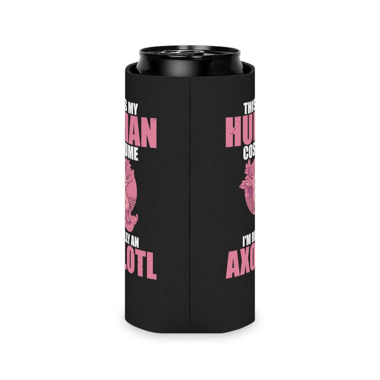 Beer Can Cooler Sleeve Novelty This Is My Human Costume I'm A  Axolotl Unique Pet Hilarious Exotic Animals Creatures Amphibians Fan