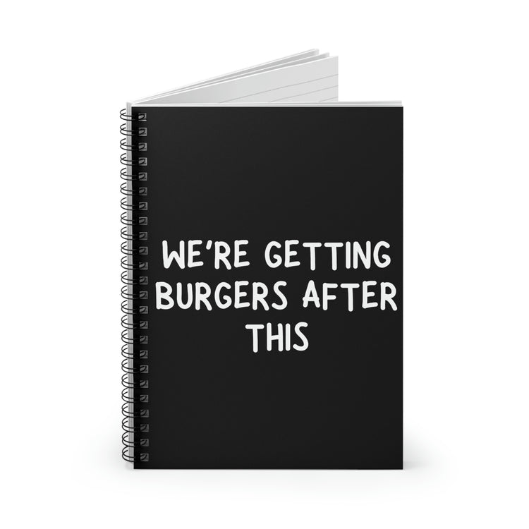 Spiral Notebook Humorous We're Getting Burgers After This Workout Women Novelty Workout Husband Gym Men