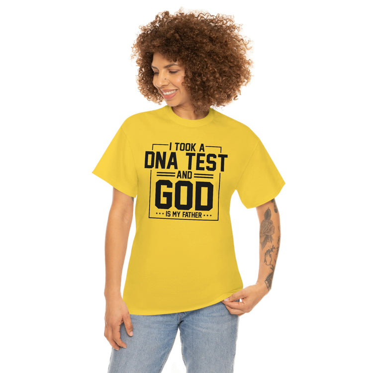 Novelty I Took Paternity Test & God Is My Daddy Funny Saying Hilarious Christianity Sermon Religious Saying Unisex Heavy Cotton Tee