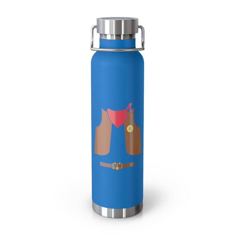 Copper Vaccum Insulated Bottle 22oz   Hilarious Wildwest Ranch Cowman Hallows Eve Attire Humorous Trickster Eve County Country Bullman Fan