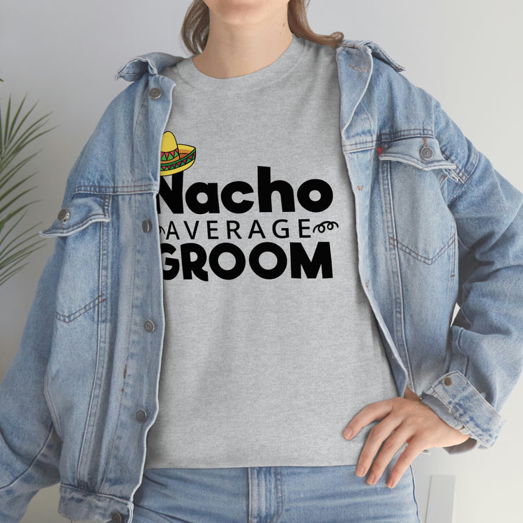 Humorous Groom Nachos Weddings Bachelors Mexico We Hilarious Grooms Mexican Sayings Engagement Bridaldding