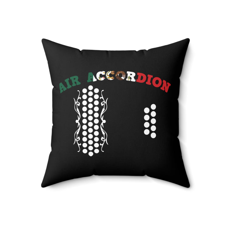 Retro Air Accordion Mexican Flag Graphic Gag Tee Shirt Gift | Humorous Instrumentalists Quote Men Women T Shirt Spun Polyester Square Pillow