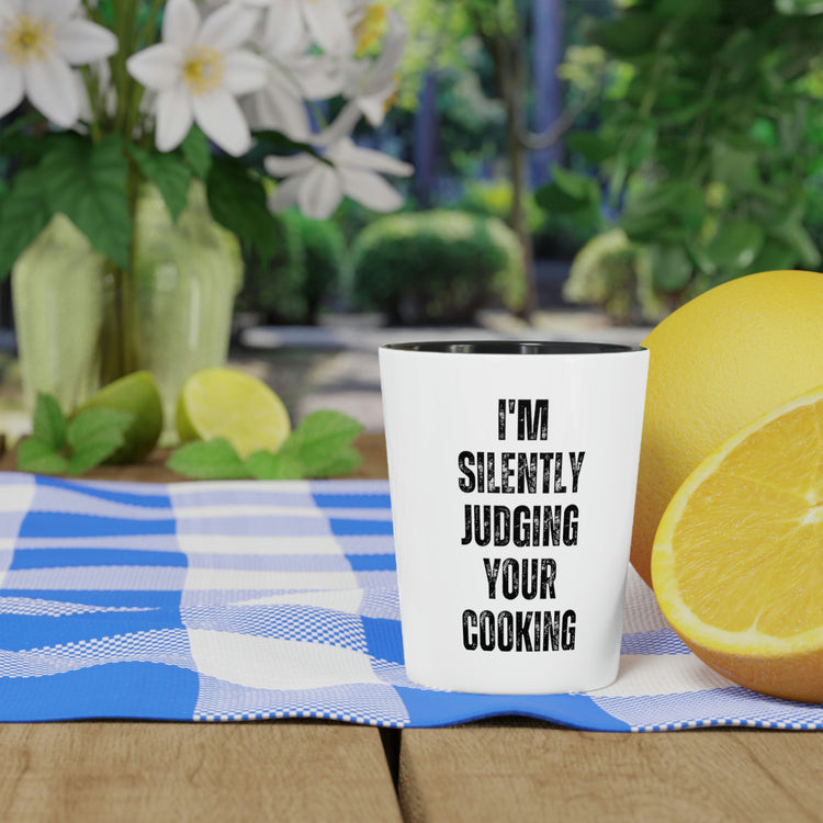 Shot Glass Party Ceramic Tequila Hilarious Saying I'm Silently Judging Your Cooking Women Fun Chef Cook Husband Mom