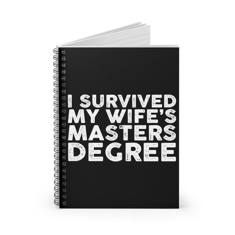 Novelty Celebrating Wife's Master's Degree Tee Shirt Gift | Funny Supportive Husband Party Men Women T Shirt Spiral Notebook - Ruled Line