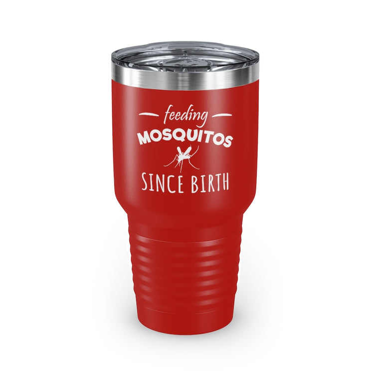 30oz Tumbler Stainless Steel Colors  Humorous Feeding Mosquitoes Saying Statements Funny Novelty Awkward Introverted