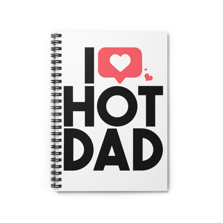 Spiral Notebook  Funny Daddies Attractions Dad Sarcastic Sayings Women Men Hilarious Hubbies Fathers Ironic Statements Saying