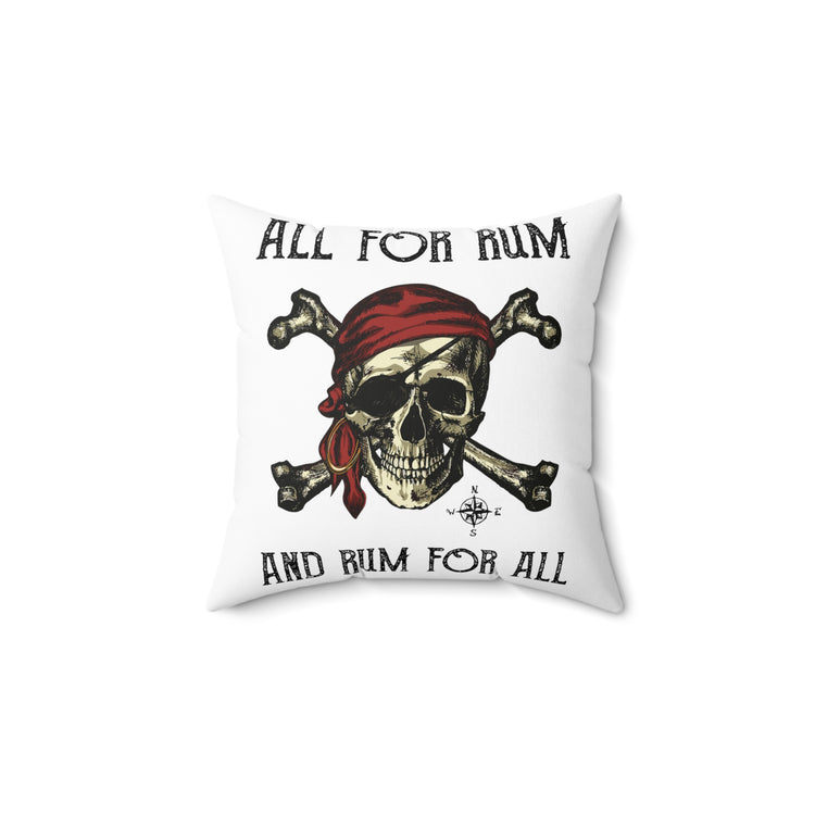 All For Rum And Rum For All Pirate Spun Polyester Square Pillow