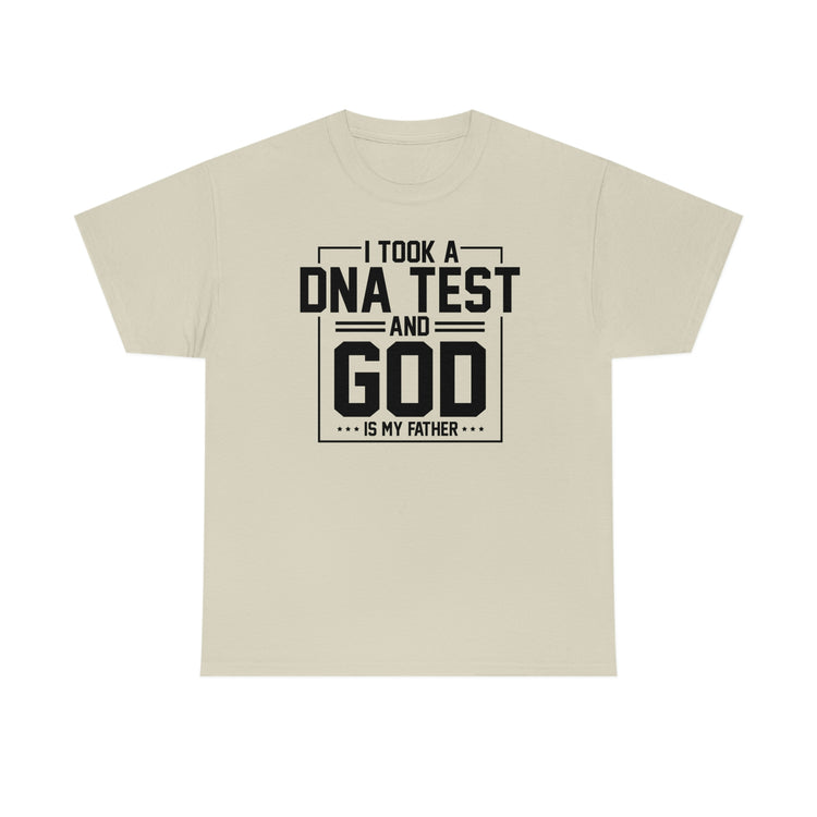 Novelty I Took Paternity Test & God Is My Daddy Funny Saying Hilarious Christianity Sermon Religious Saying Unisex Heavy Cotton Tee