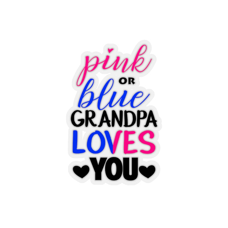 Sticker Decal Pink Or Blue Grandpa Loves You Gender Reveal Grandfather Stickers For Laptop Car