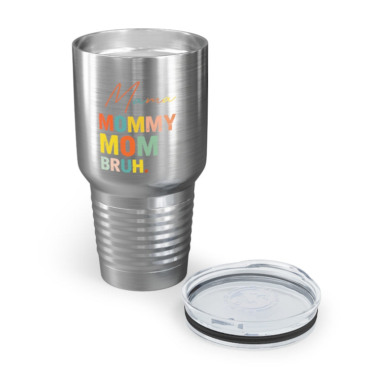 30oz Tumbler Stainless Steel Colors Novelty Mommies Names Mothers Appreciation Statements Puns Humorous Mommas