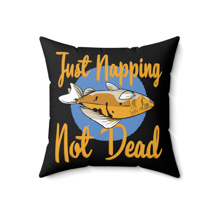 Novelty Just Napping Not Dead Fishes Graphic Hilarious Benthic Beings Graphic Men Women T Shirt Spun Polyester Square Pillow