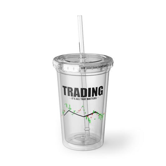 16oz Plastic Cup Hilarious Traders Appreciation Investors Graphic Mockeries Humorous Trading Stocks Importance Illustration