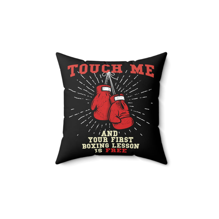 Humorous First Boxing Lesson Is Free Saying Tee Shirt Gift | Hilarious Boxers Training Quote Men Women T Shirt Spun Polyester Square Pillow