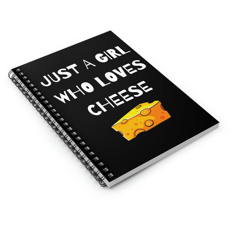 Spiral Notebook Funny Saying A Girl who Loves Cheese Women Daughter  Novelty Humorous Mom Father Sarcasm Sarcastic