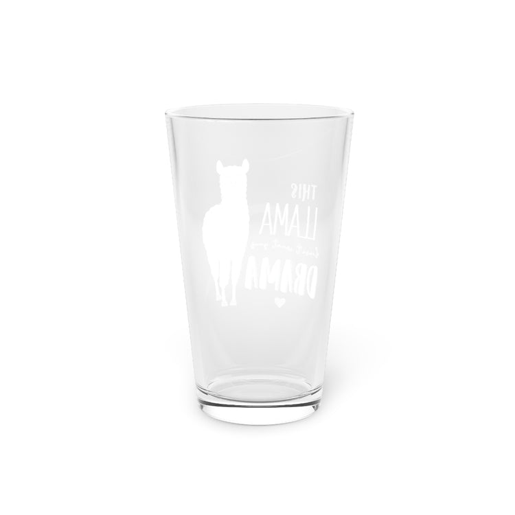 Beer Glass Pint 16oz  This Llama doesn't want your drama