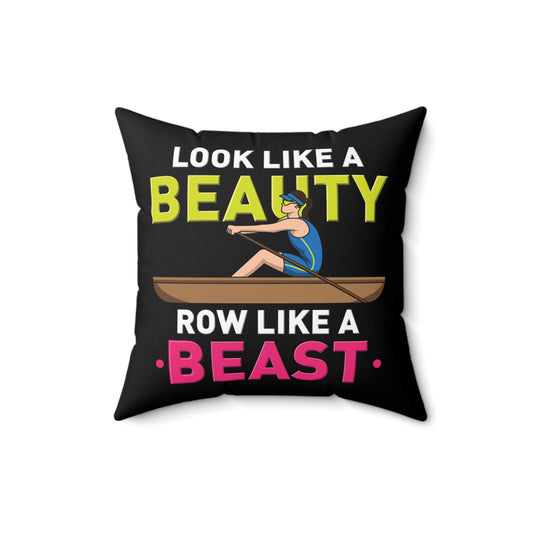 Novelty Beauty Looking Beasts Rowing Feminist Cute Canoeists Supporting Quotes Men Women T Shirt Spun Polyester Square Pillow