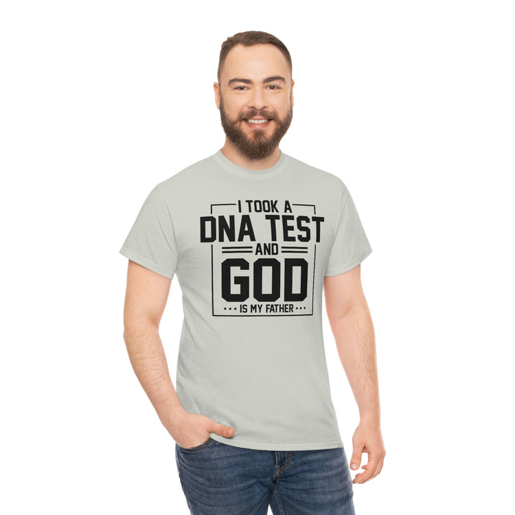 Novelty I Took Paternity Test & God Is My Daddy Funny Saying Hilarious Christianity Sermon Religious Saying Unisex Heavy Cotton Tee