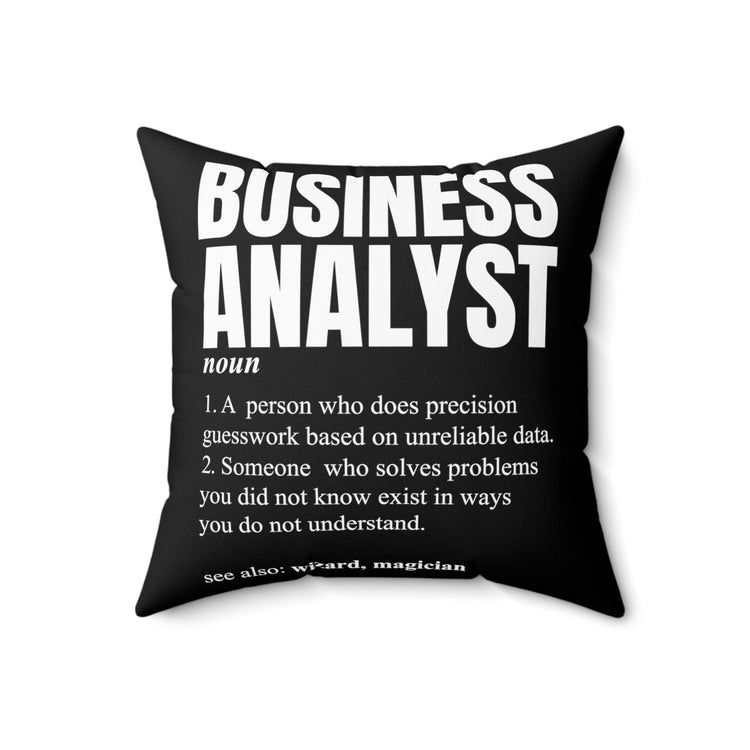 Novelty Business Analyst Comical Description Meaning Sayings Hilarious Economist Financial Expert Broker Dealer Spun Polyester Square Pillow