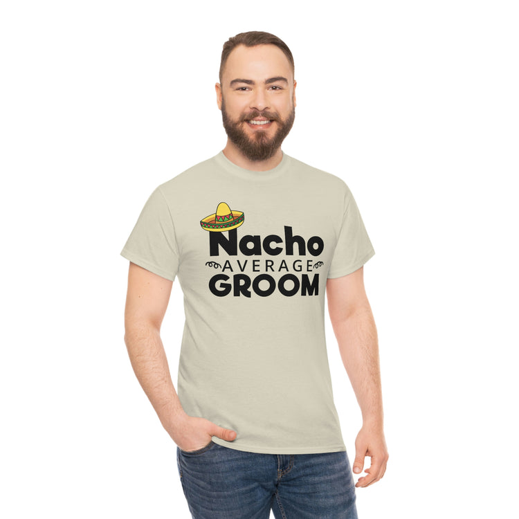 Humorous Groom Nachos Weddings Bachelors Mexico We Hilarious Grooms Mexican Sayings Engagement Bridaldding