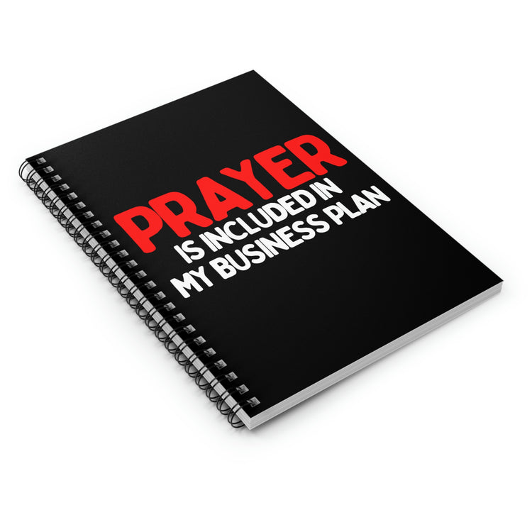 Spiral Notebook Motivational Saying Prayer Is Included In My Business Plan Funny Men Women Wife God